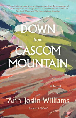 Down from Cascom Mountain DOWN FROM CASCOM MOUNTAIN 
