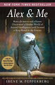 Alex & Me" tells the story of a delightful and mischievous parrot that rocked the scientific establishment. Yet his real story can't be found in any science journal--chronicling a relationship, with its affection, jealousy, and lifelong rewards. 8-page photo insert.