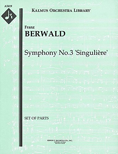 【輸入楽譜】ベールヴァルド, Franz: 交響曲 第3番 ハ長調 「風変わりな」: パート譜セット