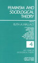 Feminism and Sociological Theory FEMINISM & SOCIOLOGICAL THEORY （Key Issues in Sociological Theory） [ Ruth A. Wallace ]