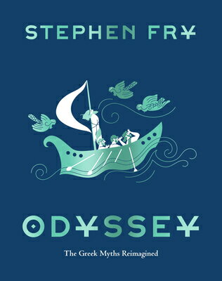 Odyssey: The Greek Myths Reimagined ODYSSEY （Stephen Fry's Greek Myths） [ Stephen Fry ]