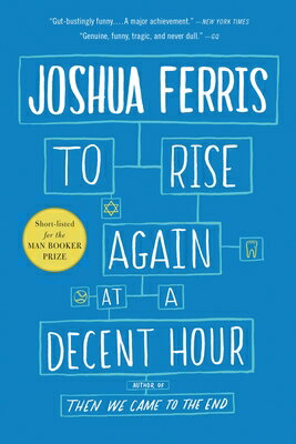 Books - To Rise Again at a Decent Hour TO RISE AGAIN AT A DECENT HOUR [ Joshua Ferris ]
