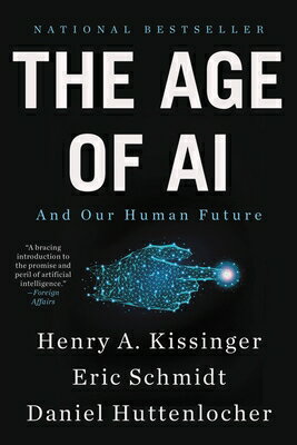 The Age of AI: And Our Human Future AGE OF AI [ Henry a. Kissinger ]