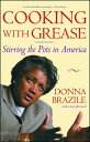 Cooking with Grease: Stirring the Pots in America COOKING W/GREASE Donna Brazile