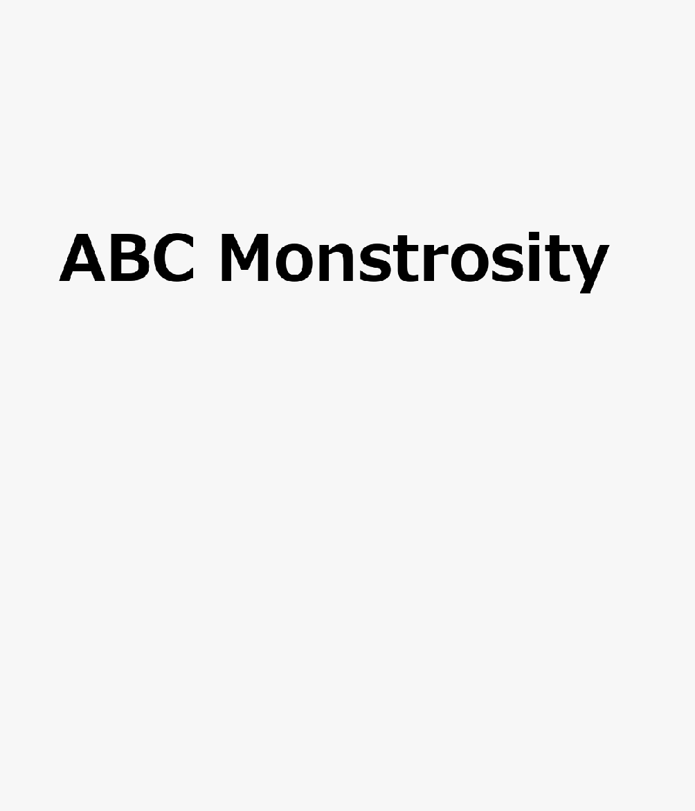 ABC Monstrosity ABC MONSTROSITY 