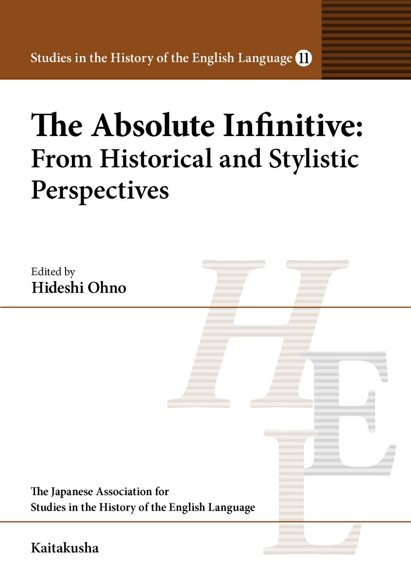 The Absolute Infinitive : From Historical and Stylistic Perspectives