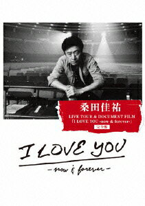 桑田佳祐 LIVE TOUR & DOCUMENT FILM 「I LOVE YOU -now & forever-」完全盤【Blu-ray】