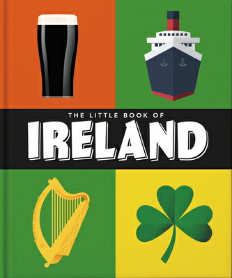 The Little Book of Ireland: Land of Saints and Scholars LITTLE BK OF IRELAND （Little Books of Cities & Countries） [ Orange Hippo! ]