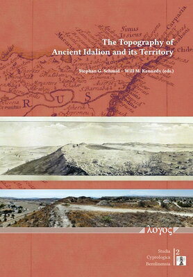 The Topography of Ancient Idalion and Its Territory TOPOGRAPHY OF ANCIENT IDALION （Studia Cyprologica Berolinensia） 