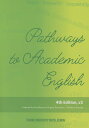 Pathways to Academic English 4th Edition v2 東北大学高度教養教育 学生支援機構