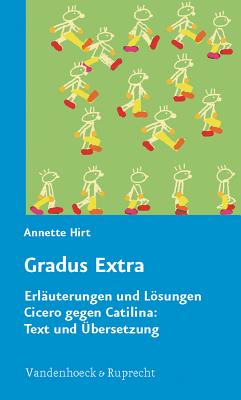 Gradus Extra: Cicero Gegen Catilina: Die Erste Rede, Lateinisch Und Deutsch GER-GRADUS EXTRA 