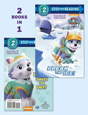 Break the Ice!/Everest Saves the Day! (Paw Patrol) BREAK THE ICE/EVEREST SAVES TH （Step Into Reading） 