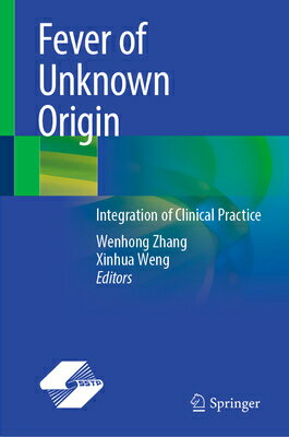 Fever of Unknown Origin: Integration of Clinical Practice FEVER OF UNKNOWN ORIGIN [ Wenhong Zhang ]
