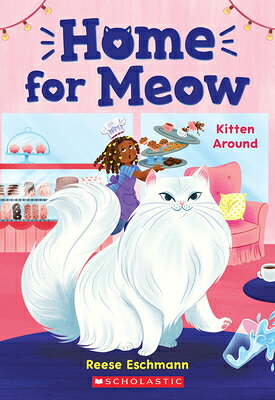 Kitten Around (Home for Meow #3): Volume 3 KITTEN AROUND (HOME FOR MEOW # （Home for Meow） 