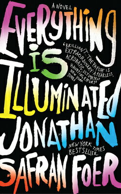 Everything Is Illuminated EVERYTHING IS ILLUMINATED Jonathan Safran Foer