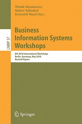 This book constitutes the refereed proceedings of the four workshops that were organized in conjunction with the International Conference on Business Information Systems, BIS 2010, which took place in Berlin, Germany, May 3-5, 2010. The 33 papers presented were carefully reviewed and selected from 74 submissions. In addition, the volume includes the invited keynote for the LIT workshop. The topics covered are applications and economics of knowledge-based technologies (ILOG), business and IT alignment (BITA), information logistics (ILOG), and legal information systems (LIT).