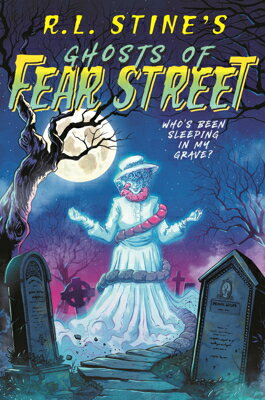 Who's Been Sleeping in My Grave? GHOSTS OF FEAR STREET #2 WHOS （Ghosts of Fear Street） [ R. L. Stine ]