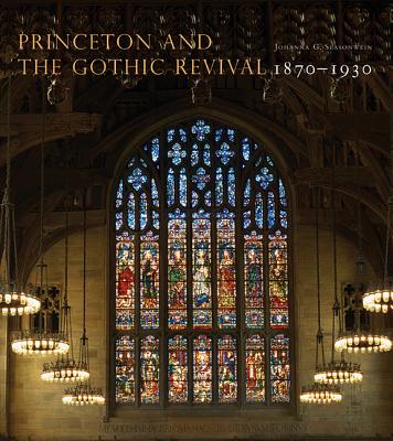 Princeton and the Gothic Revival: 1870-1930