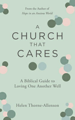 樂天商城 - A Church That Cares: A Biblical Guide to Loving One Another Well CHURCH THAT CARES [ Helen Thorne ]