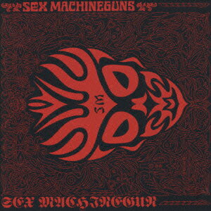 SEX MACHINEGUN [ SEX MACHINEGUNS ]