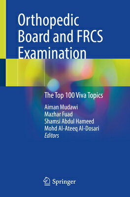 Orthopedic Board and Frcs Examination: The Top 100 Viva Topics ORTHOPEDIC BOARD & FRCS EXAM 2 