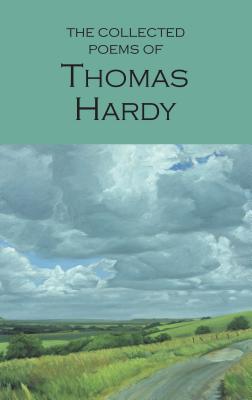 The Collected Poems of Thomas Hardy COLL POEMS OF THOMAS HARDY REV （Wordsworth Poetry Library） Thomas Hardy