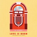 LOVE IS BORN 〜16th Anniversary 2019〜