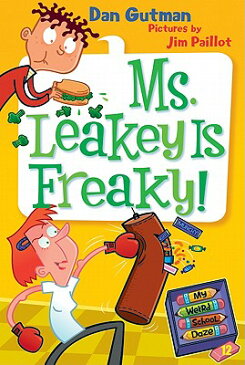 My Weird School Daze #12: Ms. Leakey Is Freaky! MY WEIRD SCHOOL DAZE #12 MY WE （My Weird School Daze） [ Dan Gutman ]