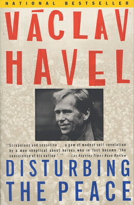 Disturbing the Peace: A Conversation with Karel Huizdala DISTURBING THE PEACE [ Vaclav Havel ]