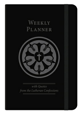 The Lutheran Confessions Weekly Planner - Undated LUTHERAN CONFESSIONS WEEKLY PL 