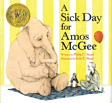 A Sick Day for Amos McGee: (Caldecott Medal Winner) SICK DAY FOR AMOS MCGEE [ Philip C. Stead ]