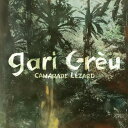 【輸入盤】Camarade Lezard (Digi) [ Gari Greu ]