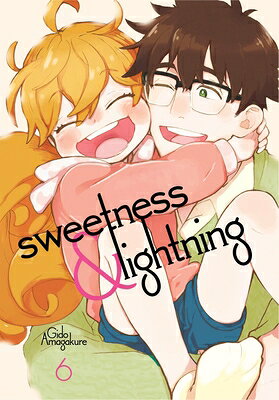 Sweetness and Lightning 6 SWEETNESS & LIGHTNING 6 （Sweetness and Lightning） [ Gido Amagakure ]