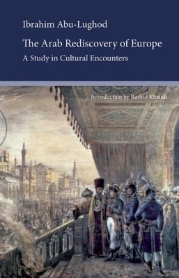 This pioneering work traces the role of the Arab intelligentsia in increasing Arab awareness of Europe in the nineteenth century.