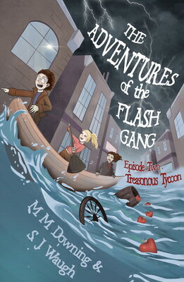 樂天商城 - The Adventures of the Flash Gang: Episode Two: Treasonous Tycoon ADV OF THE FLASH GANG （The Adventures of the Flash Gang） [ S. J. Waugh ]