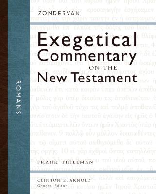 Romans ROMANS （Zondervan Exegetical Commentary on the New Testament） [ Frank S. Thielman ]