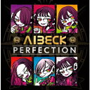 PERFECTION [ AIBECK ]