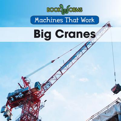 Big Cranes BIG CRANES （Machines That Work） [ Amy Hayes ]