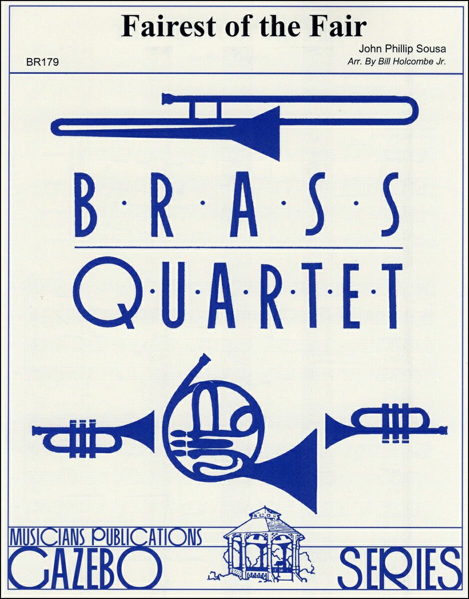 【輸入楽譜】スーザ, John Philip: 行進曲「美中の美」/金管四重奏用編曲//ホルコンブ Jr.編: スコアとパート譜セット