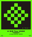 iri S/S Tour 2022 “neon" at Zepp Haneda (TOKYO)【Blu-ray】 [ iri ]