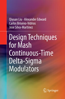 Design Techniques for MASH Continuous-Time Delta-SIGMA Modulators DESIGN TECHNIQUES FOR MASH CON [ Qiyuan Liu ]