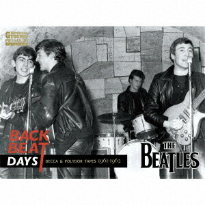 BACKBEAT DAYS DECCA & POLYDOR TAPES 1961-1962 [ THE <strong>BEATLES</strong> ]