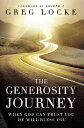 The Generosity Journey: When God Can Trust You He Will Bless You GENEROSITY JOUR...