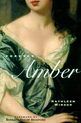 Forever Amber FOREVER AMBER （Rediscovered Classics） [ Kathleen Winsor ]