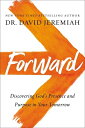 Forward: Discovering God's Presence and Purpose in Your Tomorrow FORWARD 