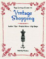 A Modern Guide to Vintage 
 Vintage clothing offers couture quality at a fraction of the price. But how can you spot a Dior original in a rack stuffed with Little Black Dresses? Vintage-clothing dealer Melody Fortier demystifies the entire process so you'll know just what to look for, what to avoid, and what to pay. The "Little Guide to Vintage Shopping "shares insider tips for evaluating quality, selecting problem-free pieces, ensuring the perfect fit and silhouette, and caring for your unique finds. With this savvy guide tucked in your handbag, you'll be ready to hit the streets. From fashion boutiques to flea markets, the hunt for treasures is on!