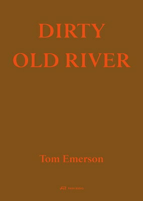 Dirty Old River DIRTY OLD RIVER [ Tom Emerson ]