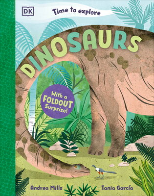 Time to Explore Dinosaurs: With a Foldout Surprise! TIME TO EXPLORE DINOSAURS （Time to Explore） 