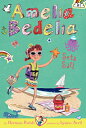 Amelia Bedelia Chapter Book #7: Amelia Bedelia Sets Sail AMELIA BEDELIA CHAPTER ...