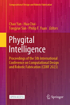 Phygital Intelligence: Proceedings of the 5th International Conference on Computational Design and R